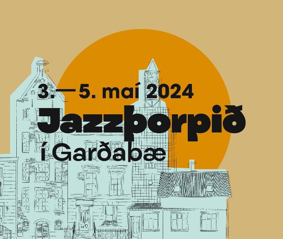 Jazzþorpið í Garðabæ 3.-5. maí